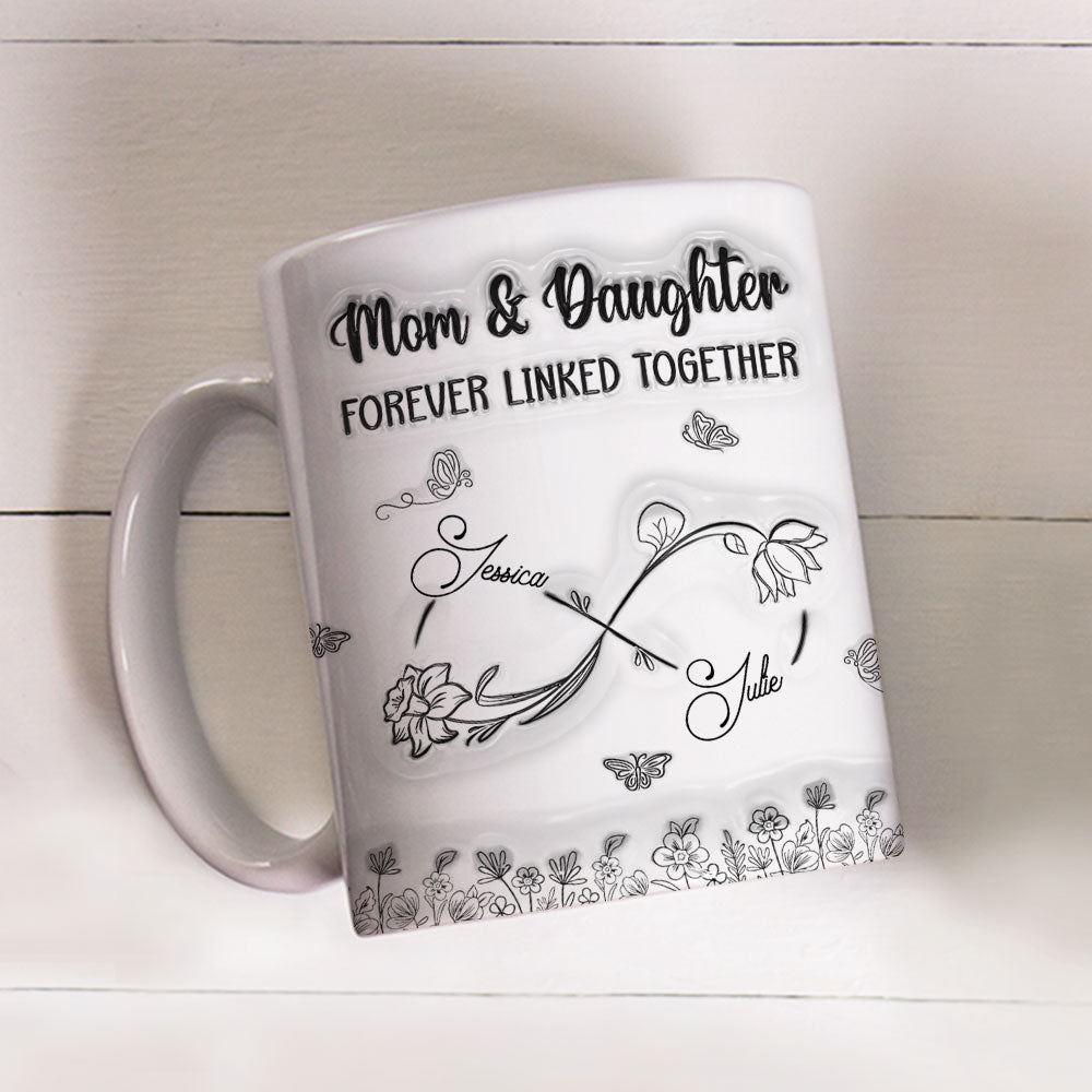 The Love Between Mother And Daughter Is Forever - Personalized Custom 3D Inflated Effect Mug