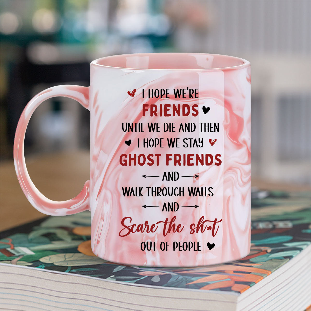I Hope We Stay Ghost Friends - Personalized Custom Pink Marble Mug