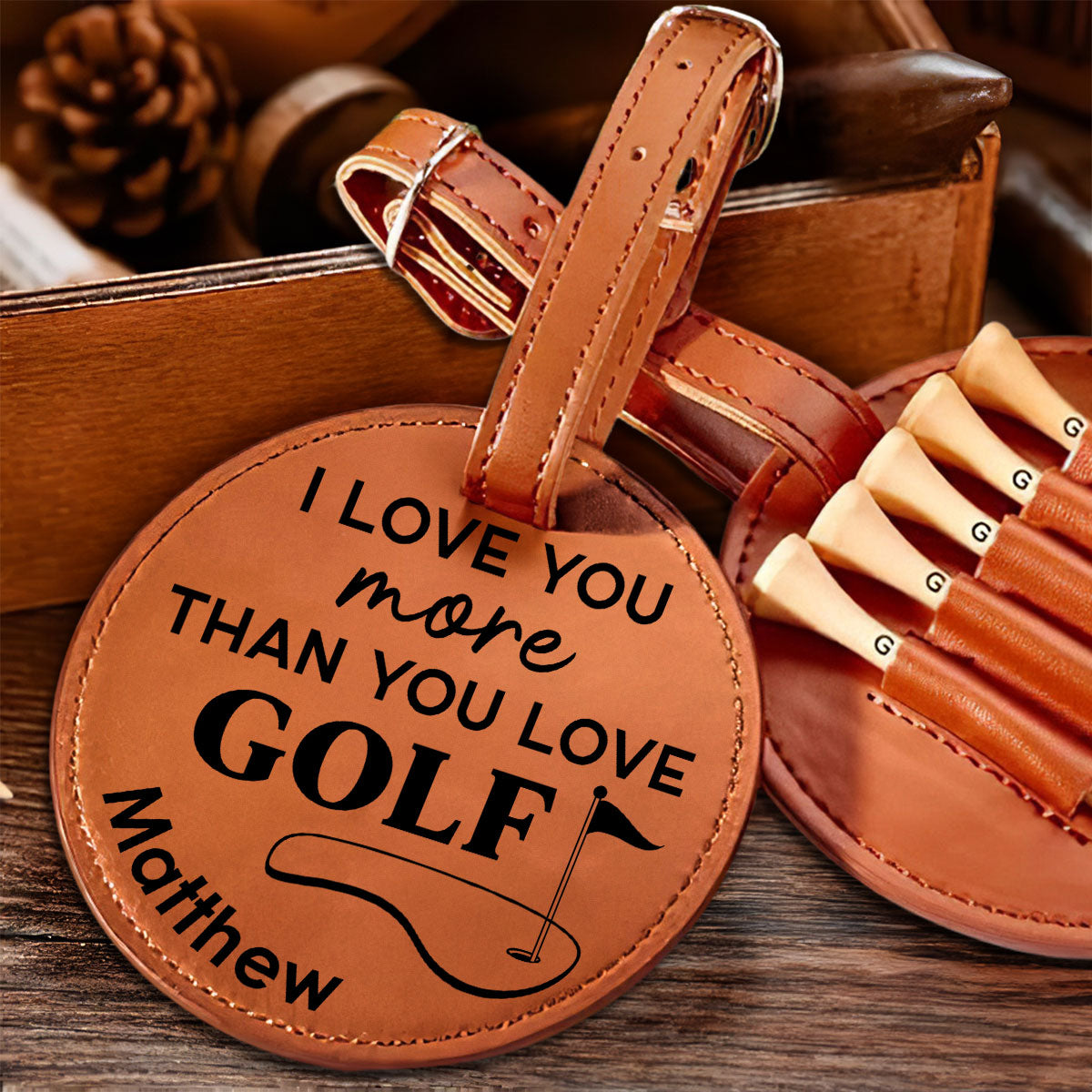 I Love You More - Personalized Custom Golf Tee Bag
