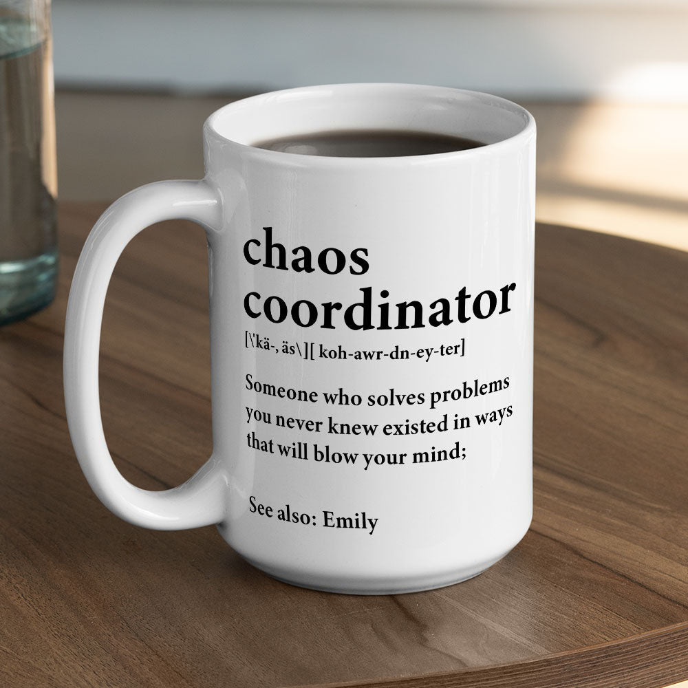 Chaos Coordinator - Personalized Custom Mug