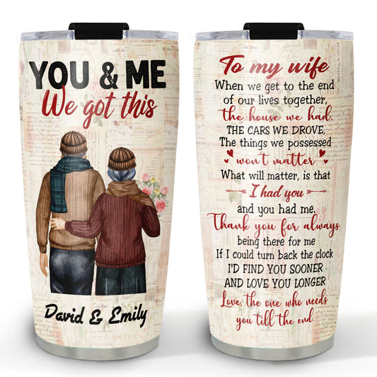 From The One Who Needs You - Personalized Custom Tumbler