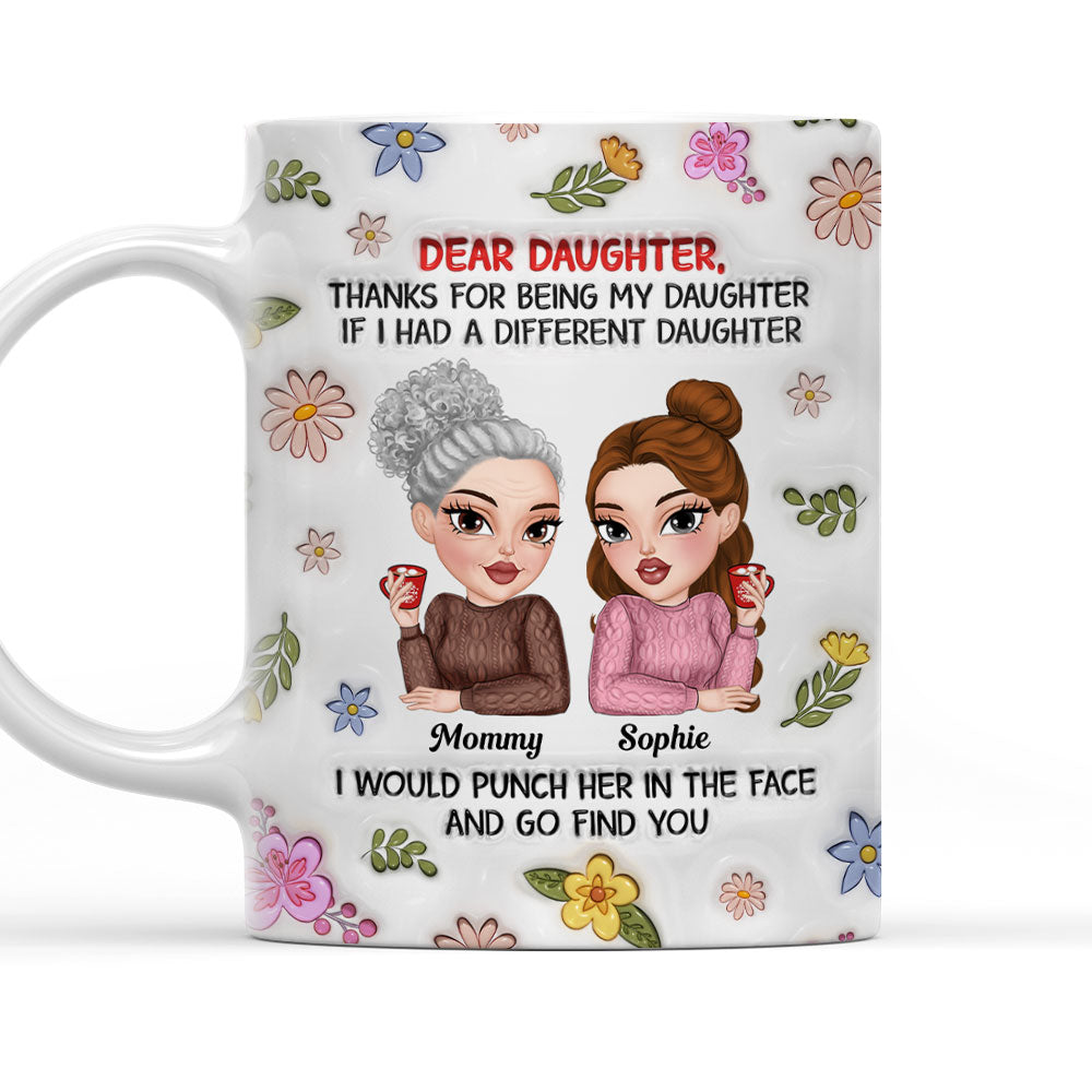 Thanks For Being My Daughter - Personalized Custom 3D Inflated Effect Mug