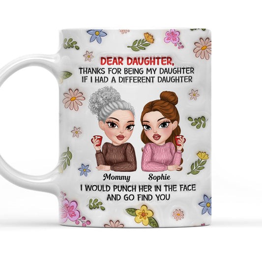Thanks For Being My Daughter - Personalized Custom 3D Inflated Effect Mug
