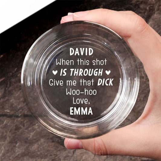 When This Shot Is Through Give Me That D - Personalized Custom Engraved Whiskey Glass