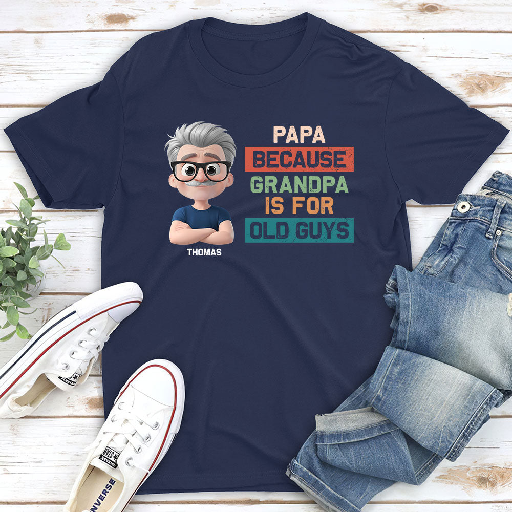 Papa Not Grandpa - Personalized Custom Shirt
