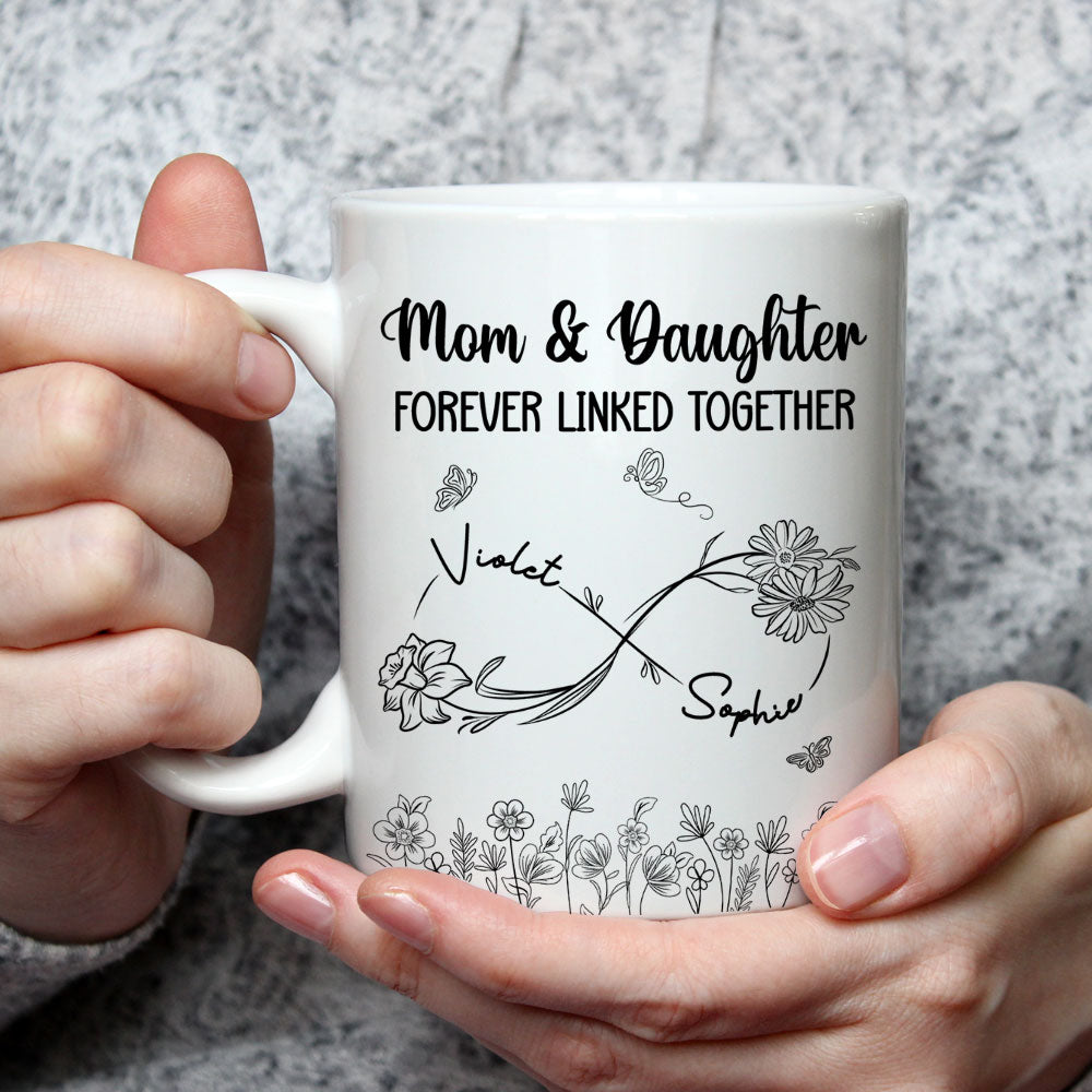 Mom And Daughter Forever Linked Together - Personalized Custom Coffee Mug