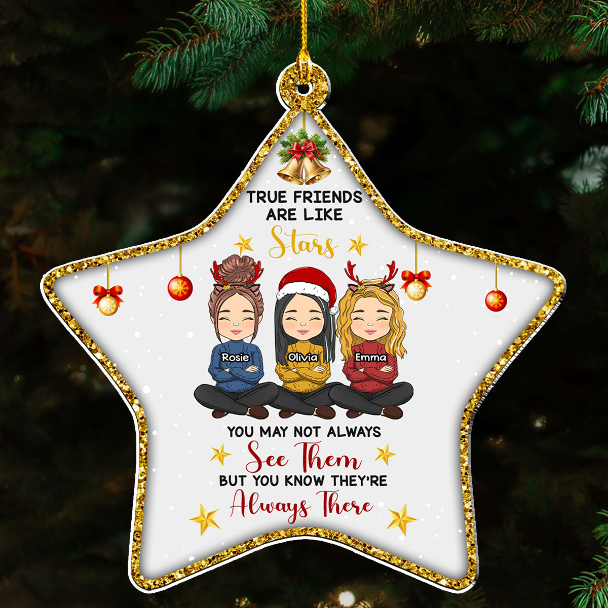 True Friends Are Like Stars - Personalized Custom Acrylic Ornament