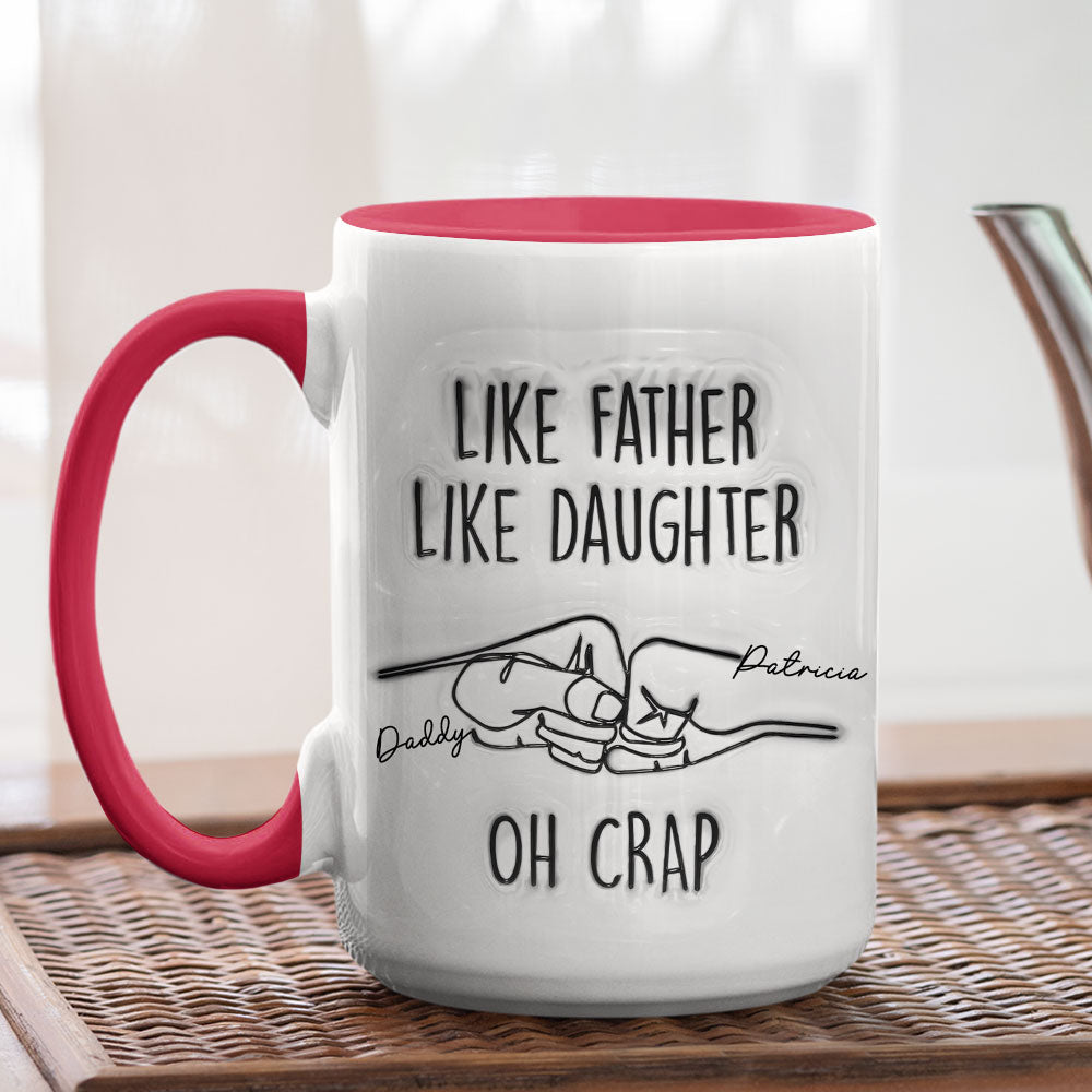 Like Father Like Daughter - Personalized Custom Accent Mug