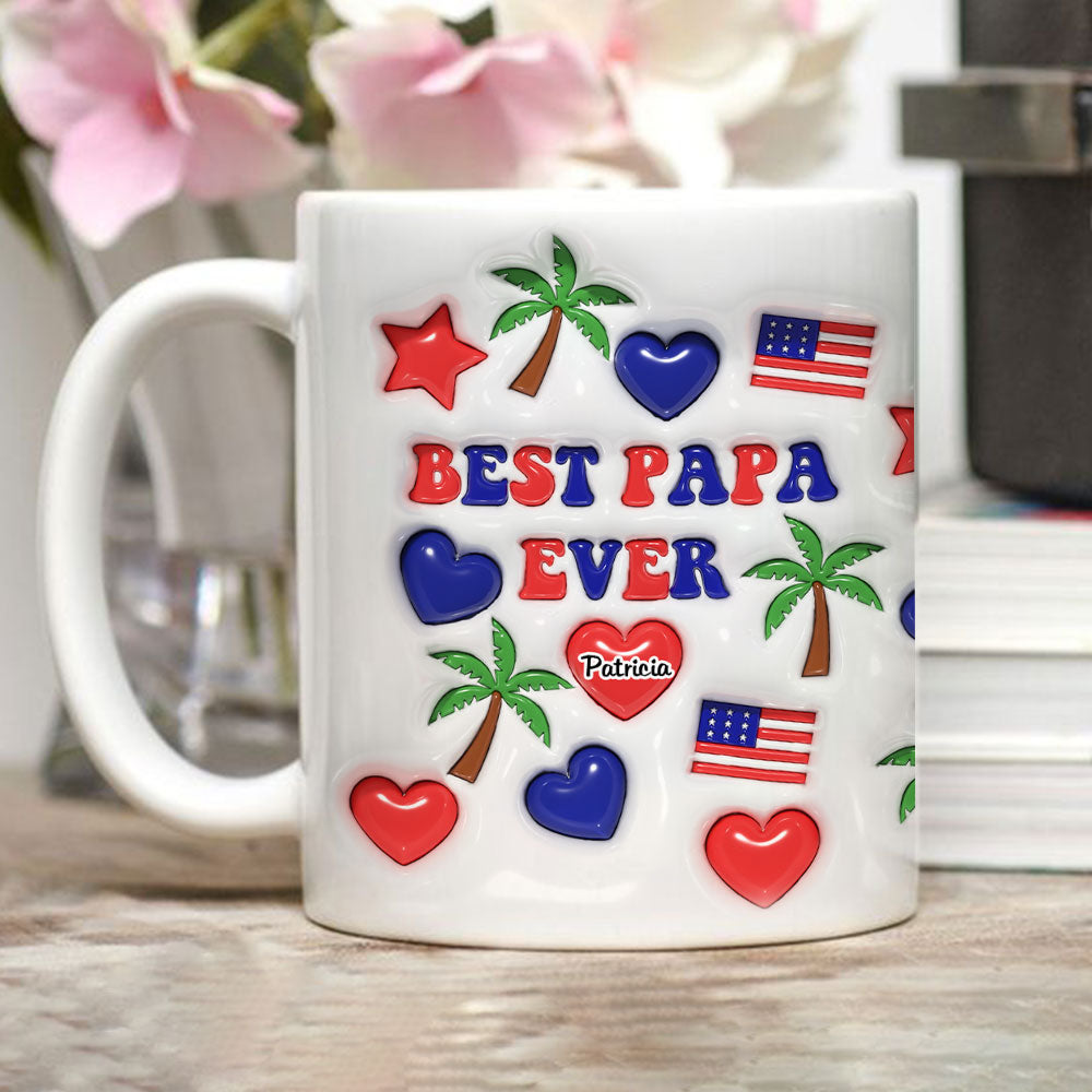 Best Dad Ever - Personalized Custom 3D Inflated Effect Mug