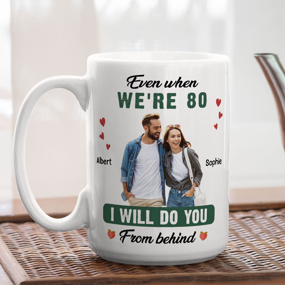 Do You From Behind - Personalized Custom Coffee Mug