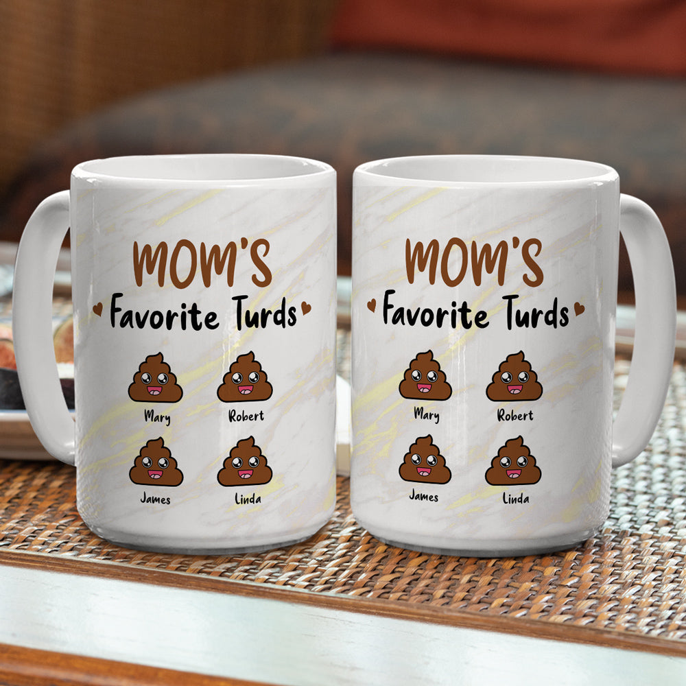 Mom Favorite Turds - Personalized Custom Coffee Mug