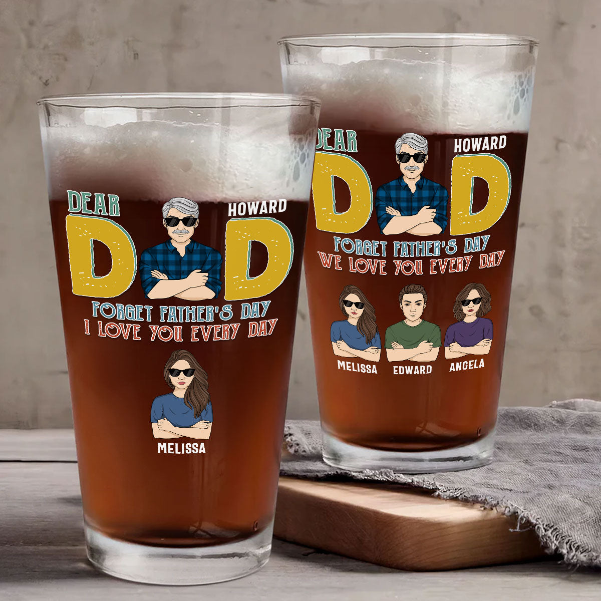 Dear Day Every Day Is Father Day - Personalized Custom Beer Glass