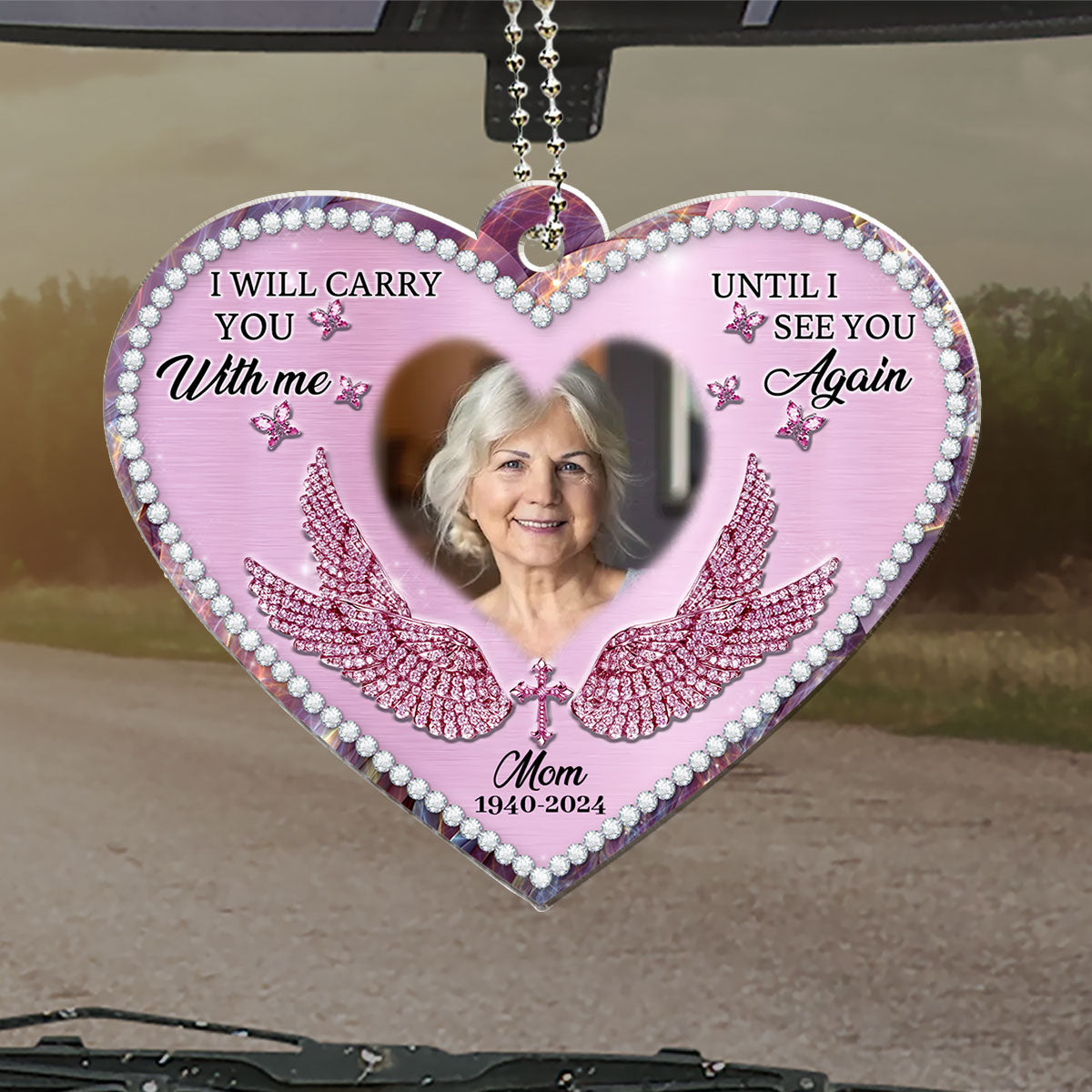 I Will Always Carry Mom With Me - Personalized Custom Car Ornament
