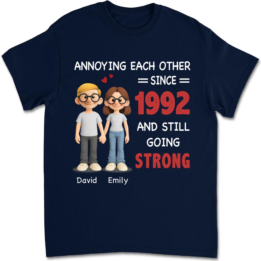 Annoying Each Other, Still Going Strong - Personalized Custom Shirt