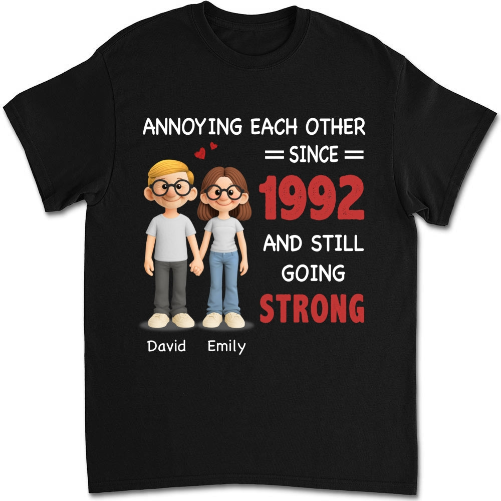 Annoying Each Other, Still Going Strong - Personalized Custom Shirt