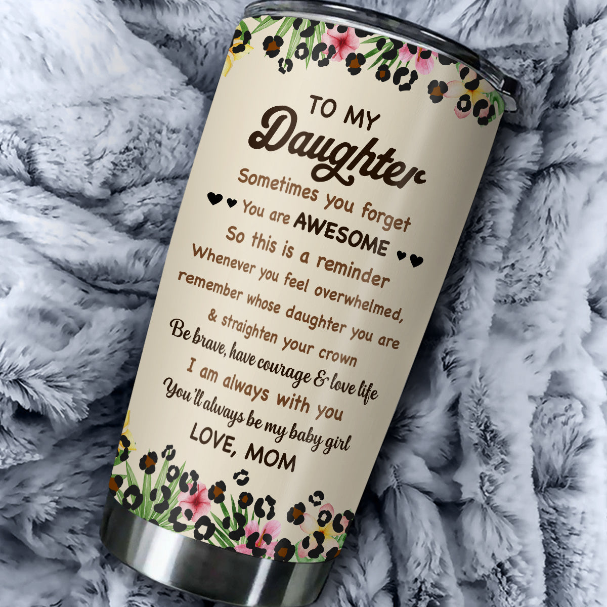You Will Always Be My Baby Girl - Personalized Custom Tumbler