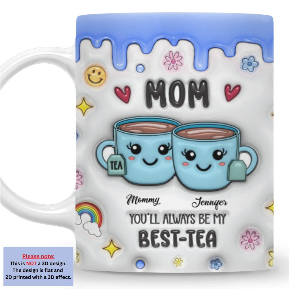 Mom You Will Always My Bestie - Personalized Custom 3D Inflated Effect Mug