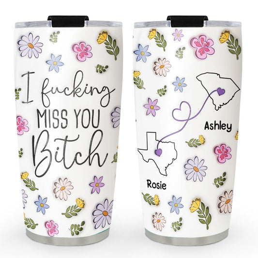 I Miss You Bestie - Personalized Custom 3D Inflated Effect Tumbler