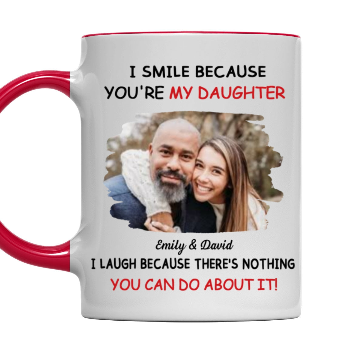 My Daughter Photo - Personalized Custom Accent Mug
