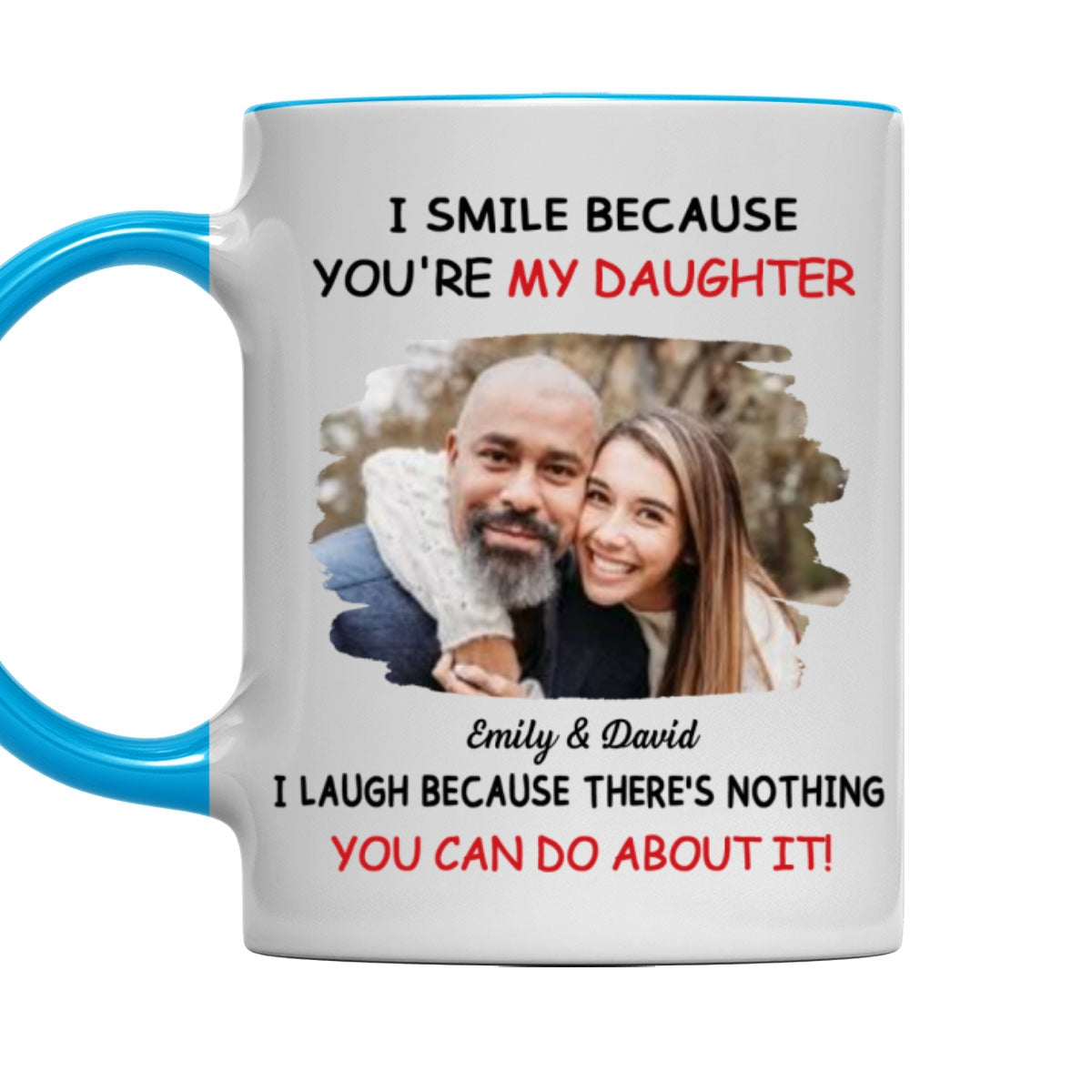My Daughter Photo - Personalized Custom Accent Mug