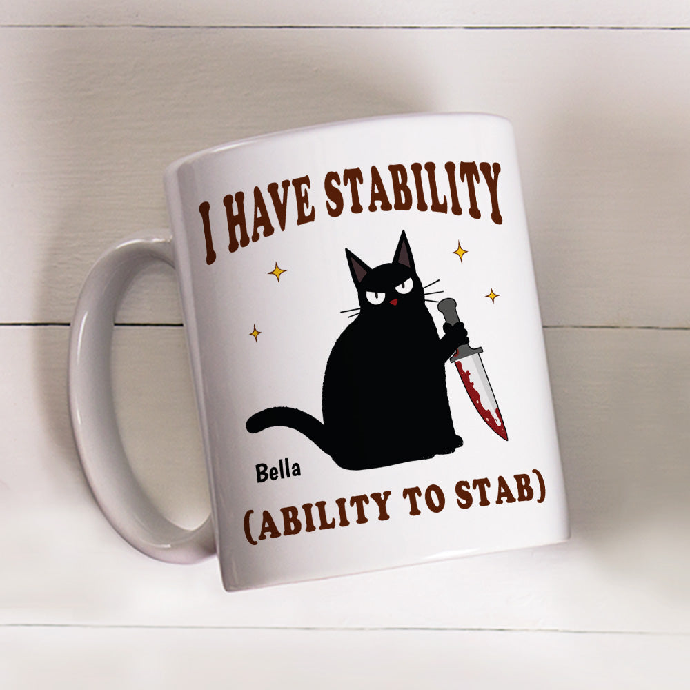 I Have Stability - Personalized Custom Coffee Mug