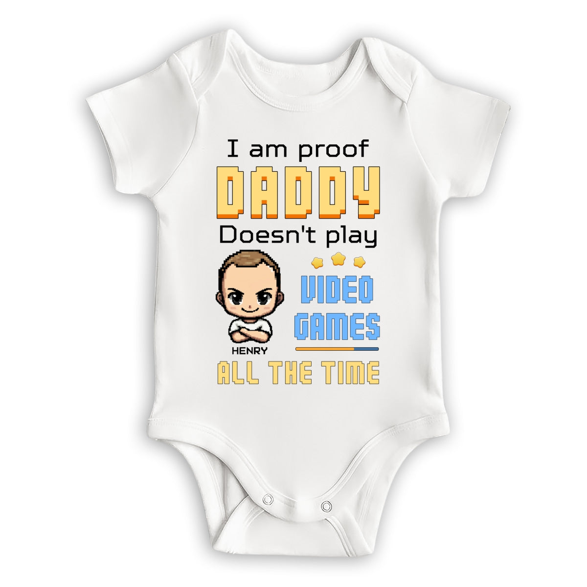 Daddy Can Not Play Video Games All The Time - Personalized Custom Onesie