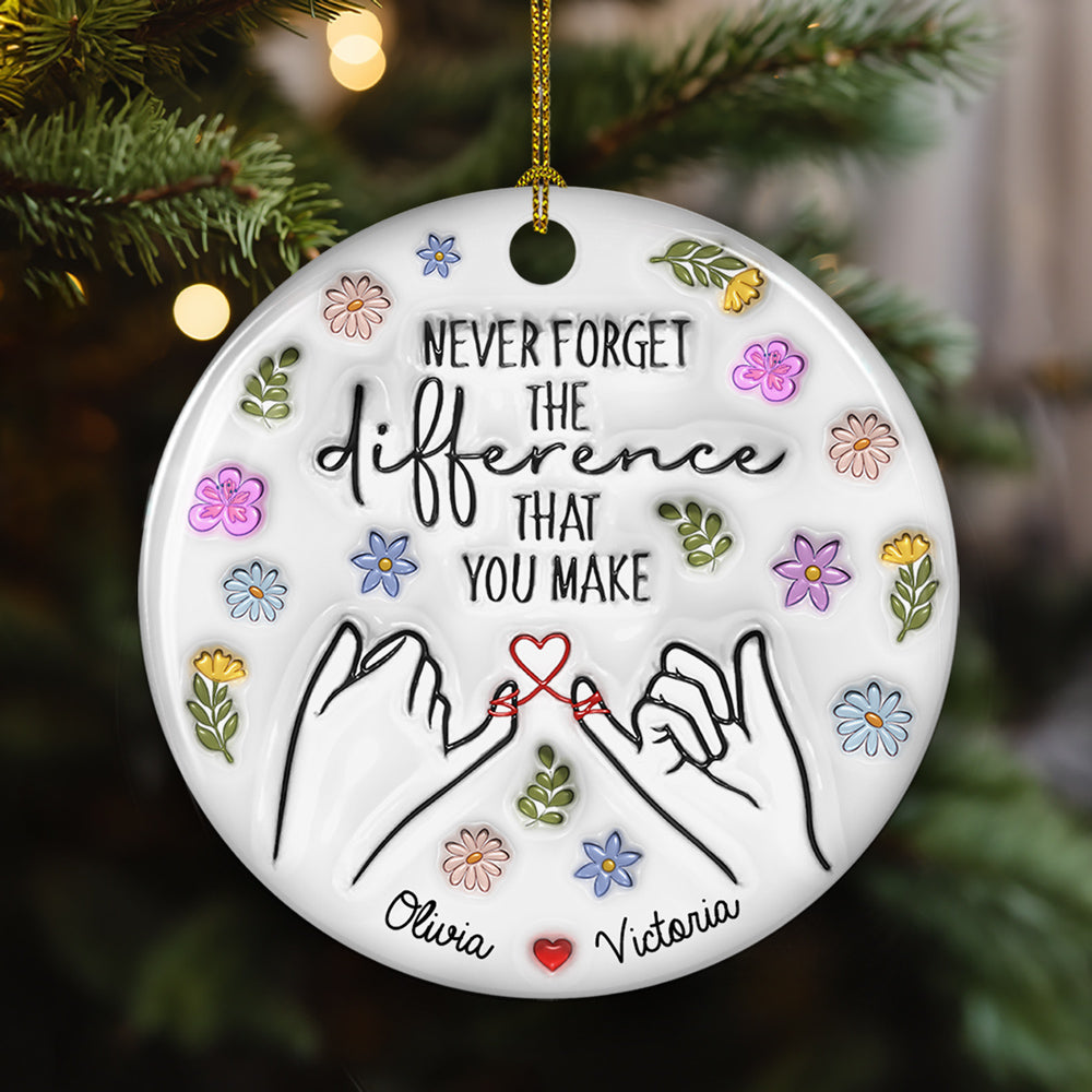 The Difference That You Make - Personalized Custom 3D Inflated Effect Ceramic Ornament
