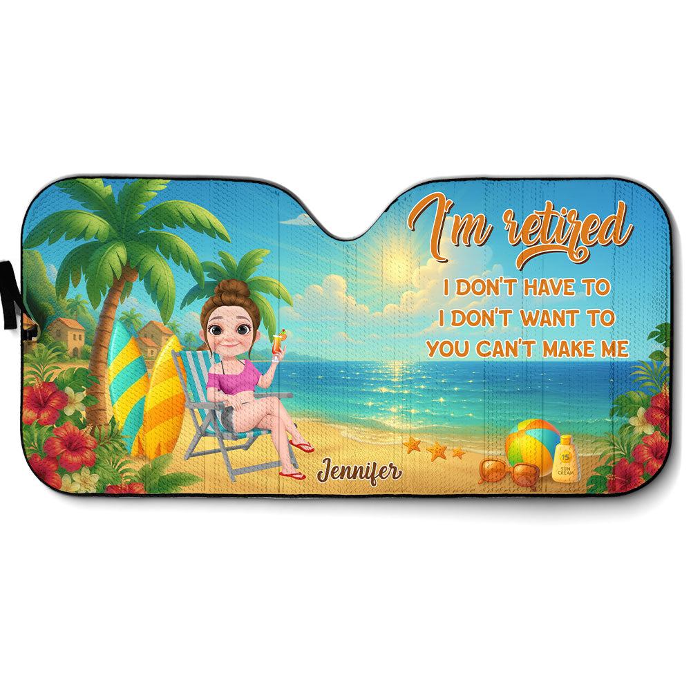 I Am Retired I Do Not Care - Personalized Custom Car Sunshade