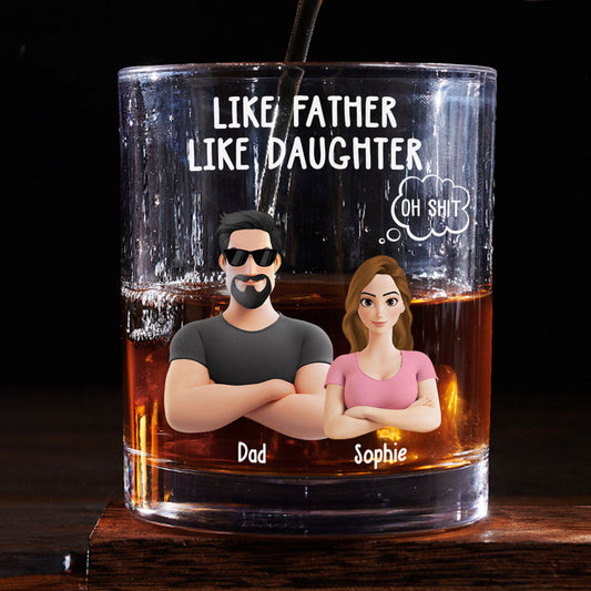 Like Father Like Daughter - Personalized Custom Whiskey Glass