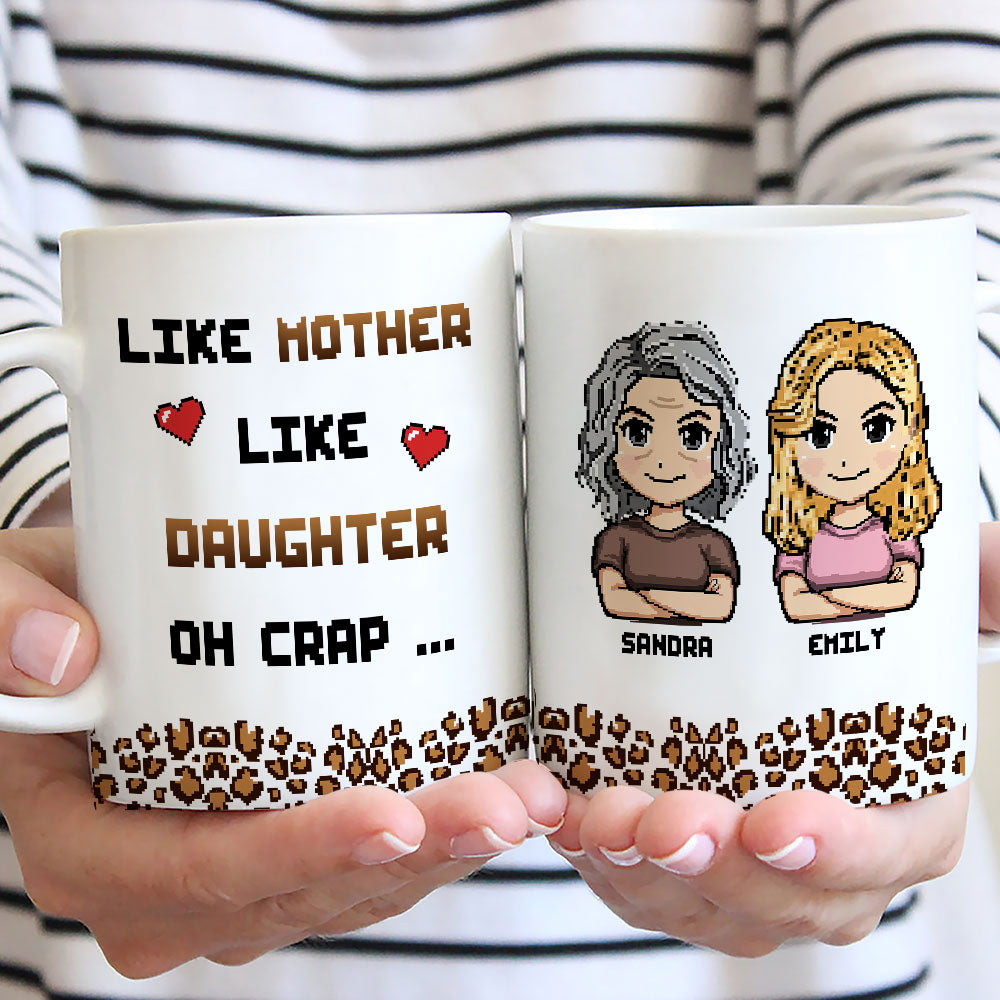 Like Mother Like Daughter - Personalized Custom Coffee Mug