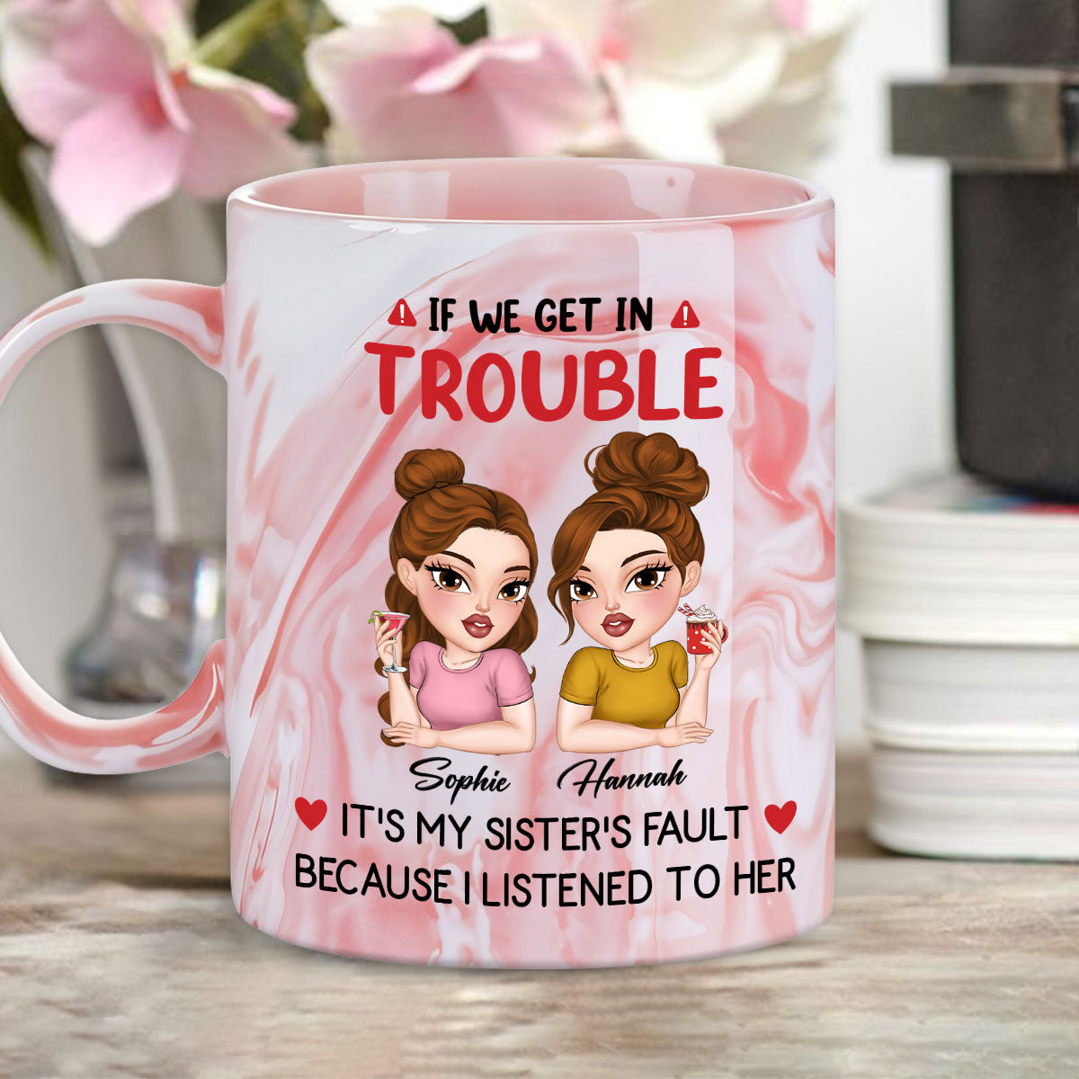 My Sister Made Me Do It - Personalized Custom Pink Marble Mug