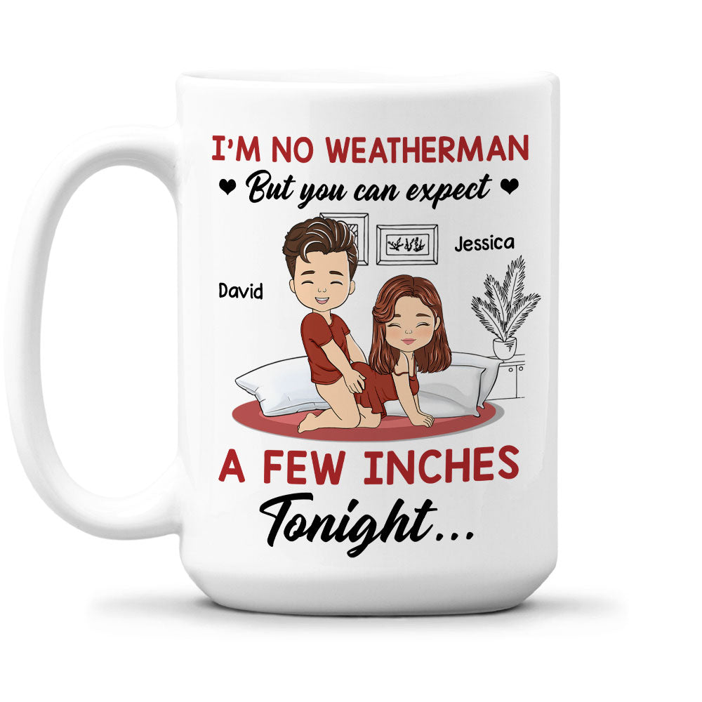 I Am No Weatherman - Personalized Custom Coffee Mug