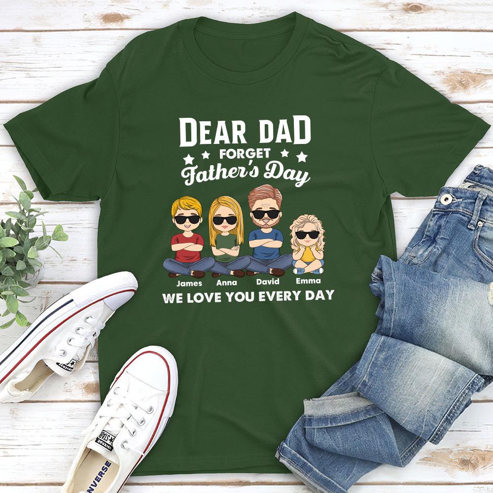 Forget Father's Day - Personalized Custom Classic T-shirt