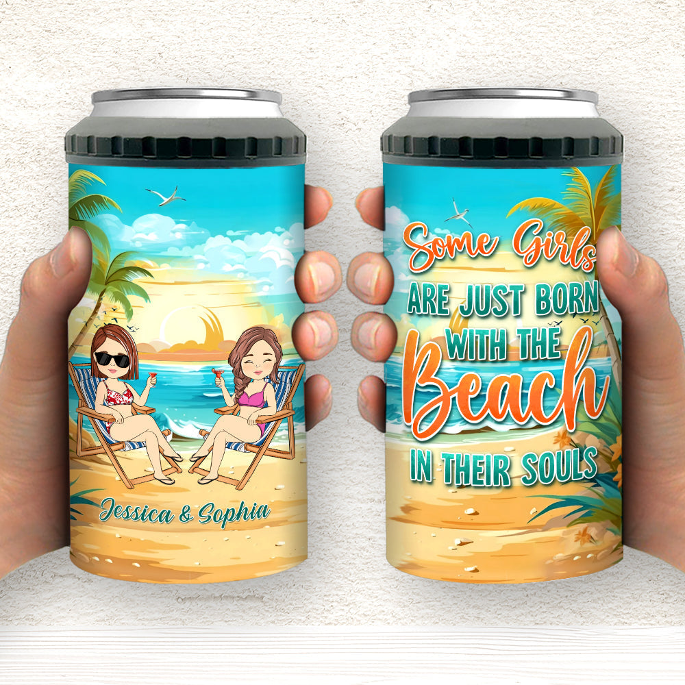 Some Girl Are Just Born With The Beach In Their Souls - Personalized Custom Can Cooler Tumbler