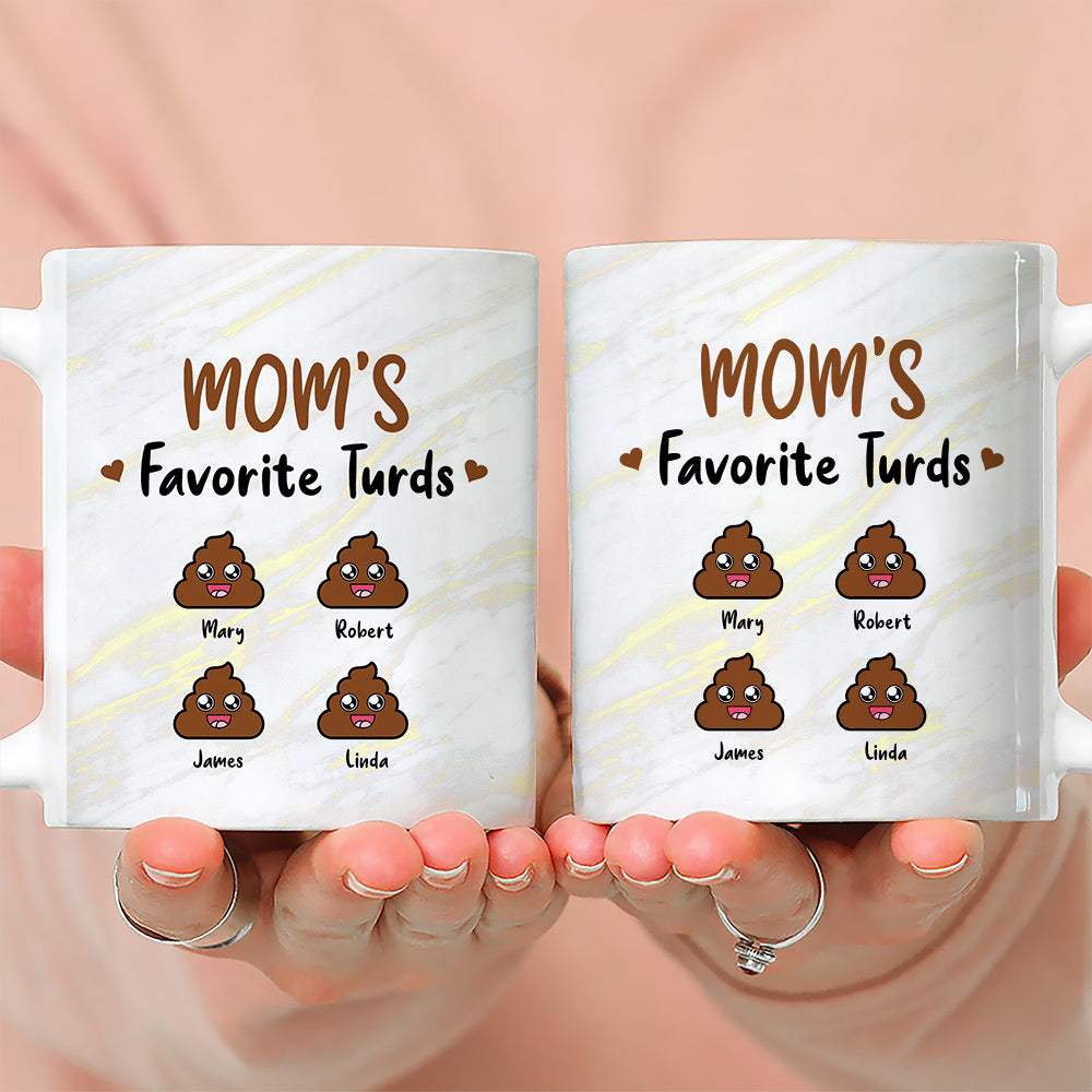 Mom Favorite Turds - Personalized Custom Coffee Mug