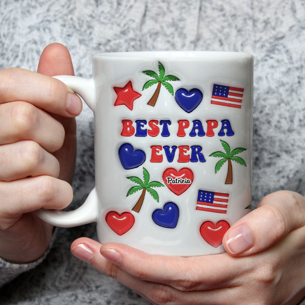 Best Dad Ever - Personalized Custom 3D Inflated Effect Mug