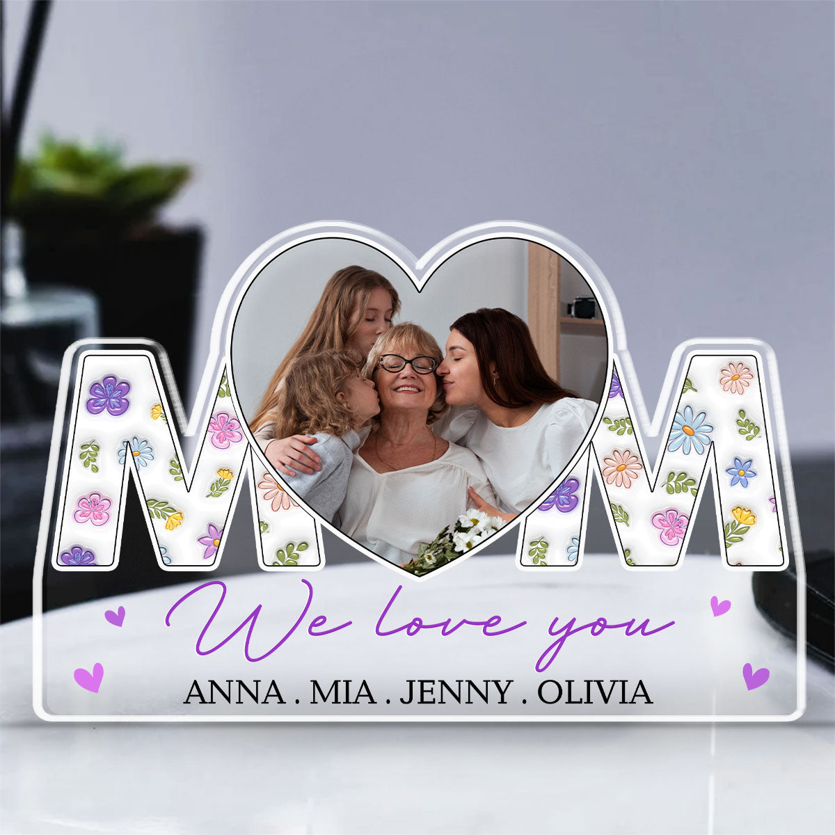 We Love You Mom - Personalized Custom Acrylic Plaque