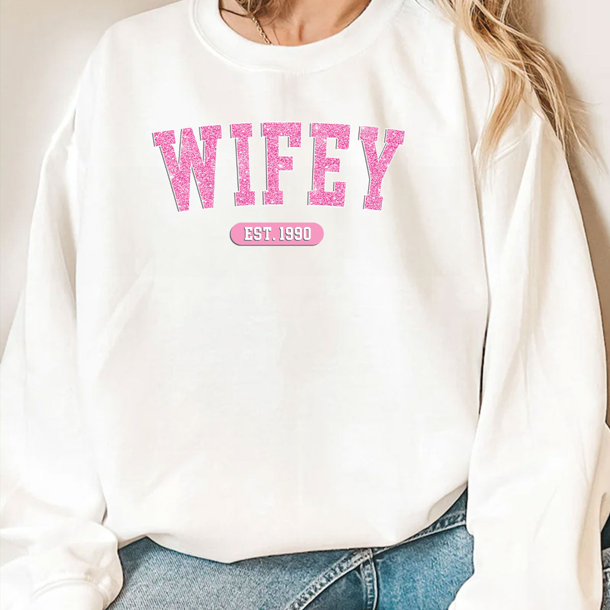 Being Wifey Est - Personalized Custom Sweatshirt