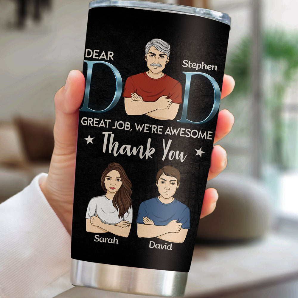Daddy We Are Awesome Thank You - Personalized Custom Tumbler