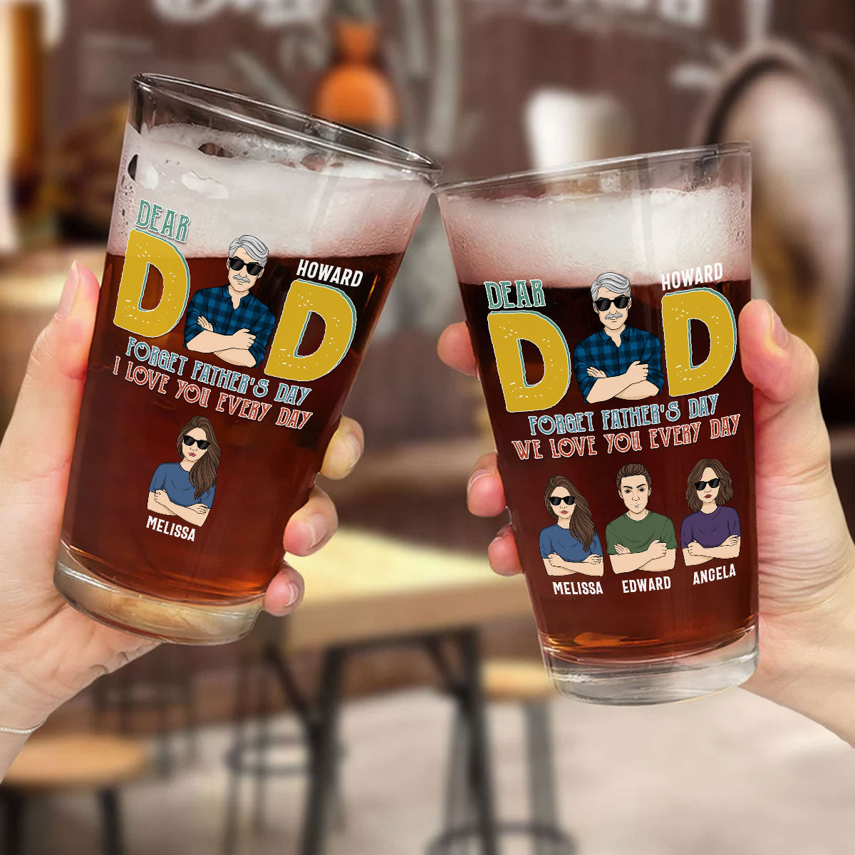 Dear Day Every Day Is Father Day - Personalized Custom Beer Glass