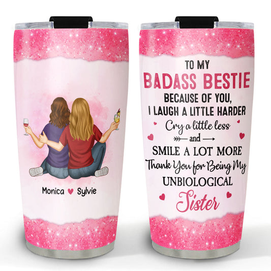 Thank You for Being My Unbiological Sister - Personalized Custom Tumbler