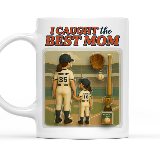 We Caught The Best Mom Baseball - Personalized Custom Coffee Mug