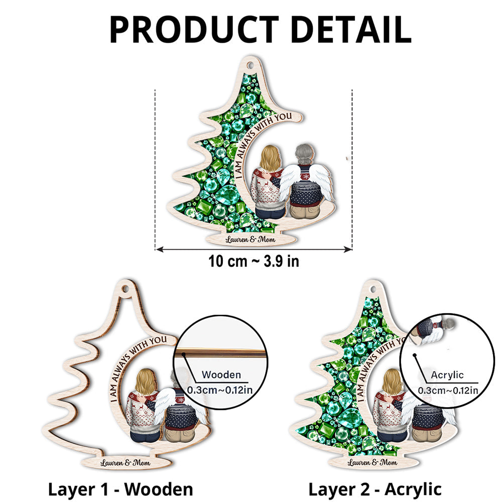 Always With You - Personalized Custom Suncatcher Ornament