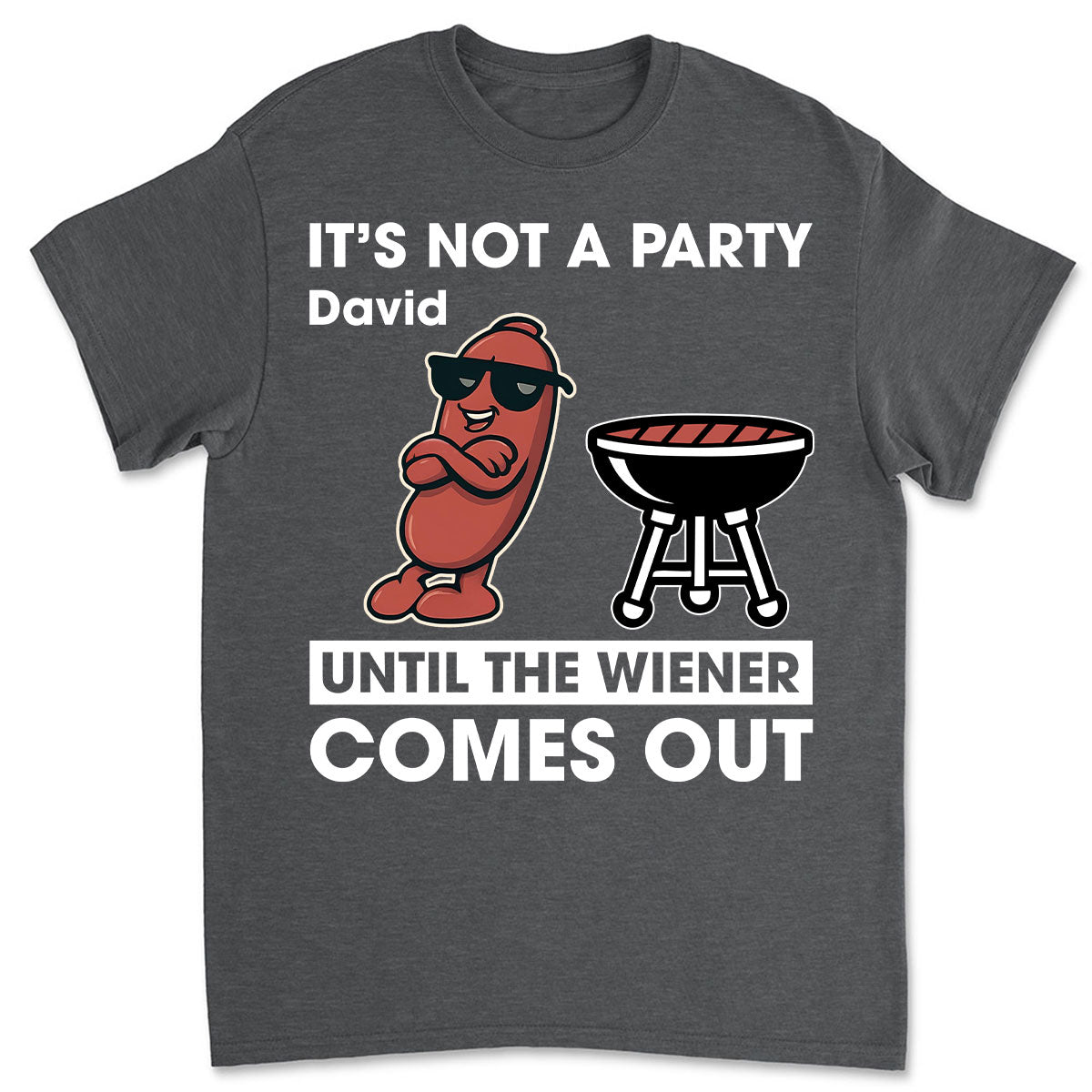 Wieners Out And Let The Party Begin - Personalized Custom Shirt