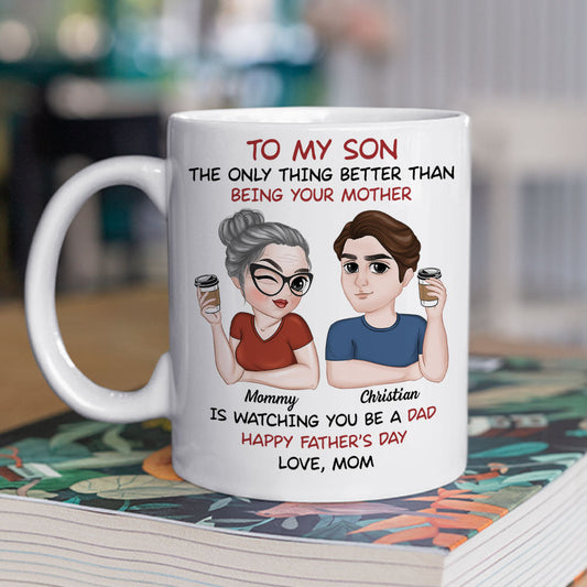 Watching You Be A Dad - Personalized Custom Coffee Mug