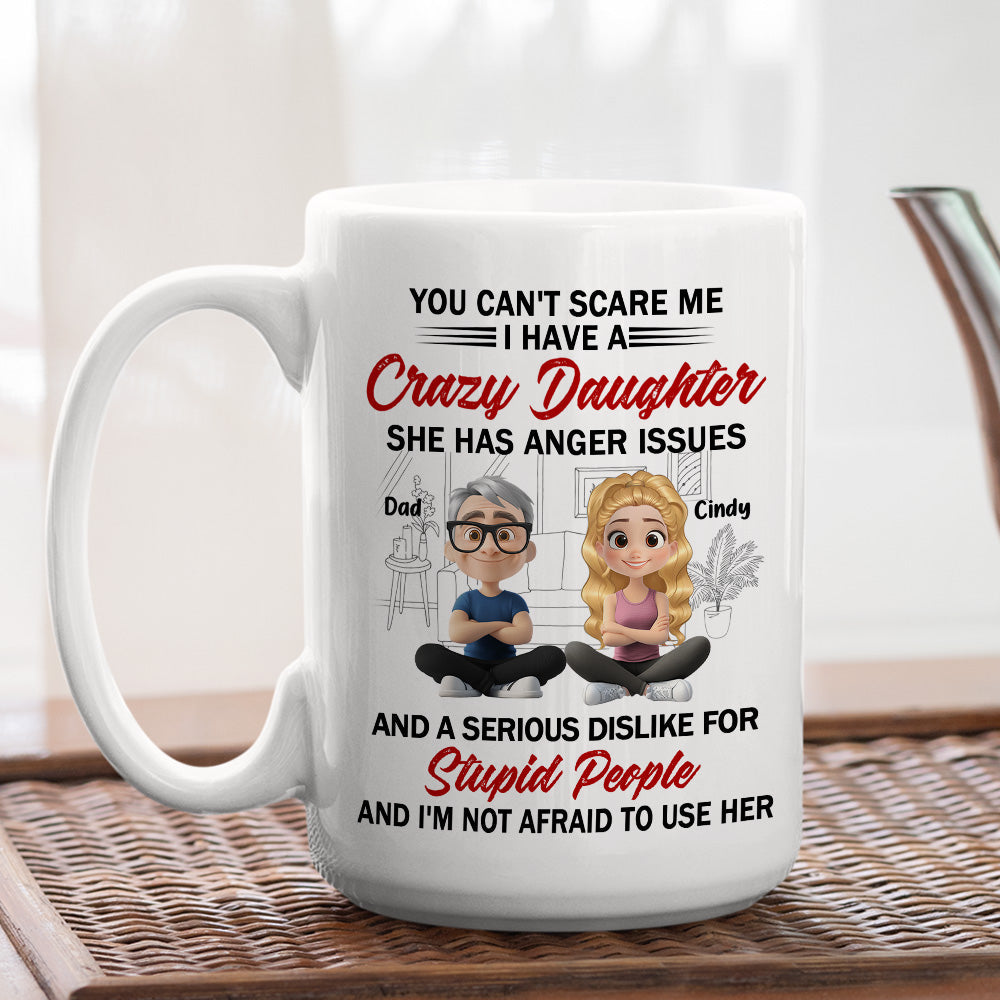 Crazy Daughter - Personalized Custom Coffee Mug