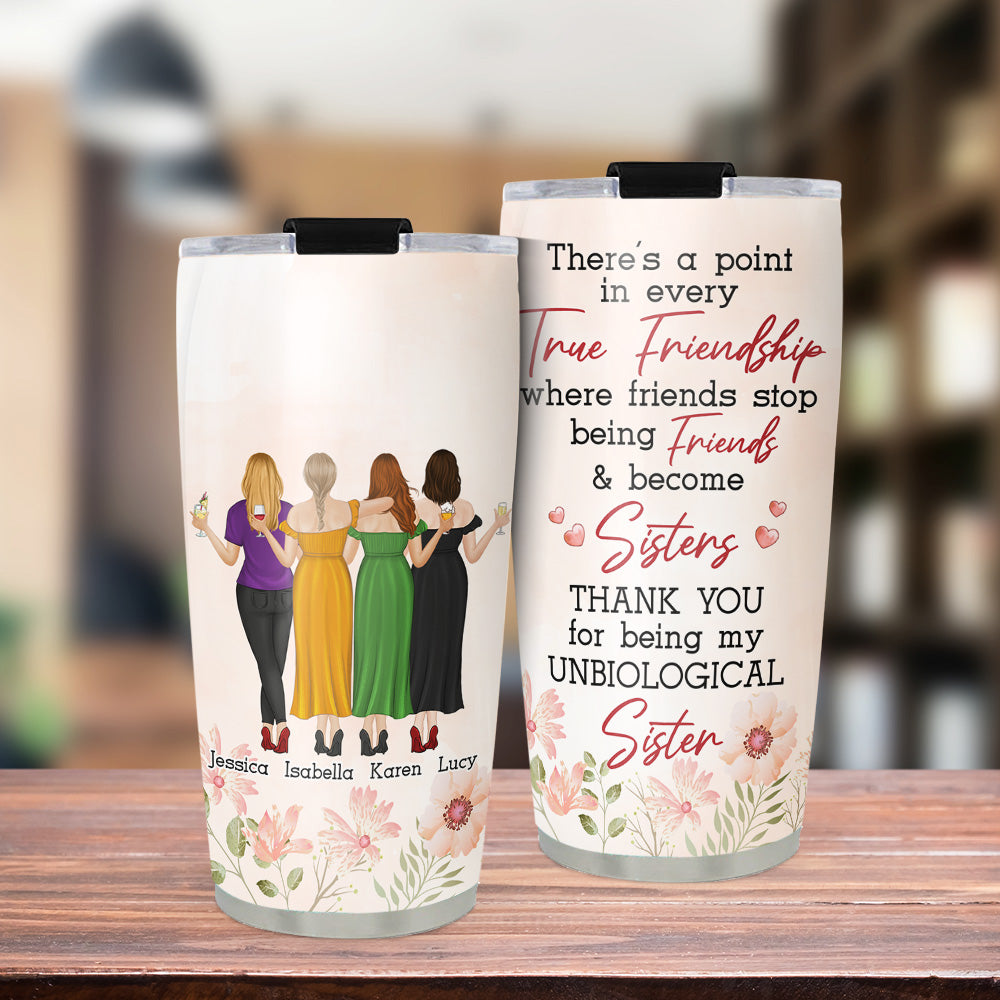 Thank You For Being My Unbiological Sister Version 2 - Personalized Custom Tumbler