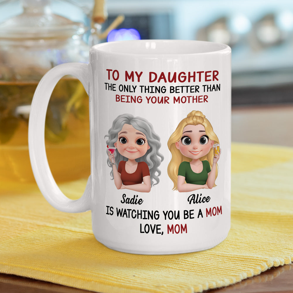 Watching You Be A Mom - Personalized Custom Coffee Mug