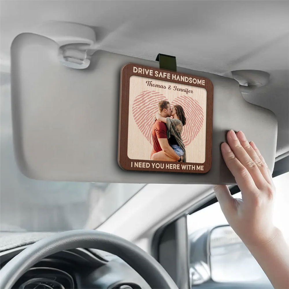 Drive Safe Handsome Photo - Personalized Custom Car Visor Clip