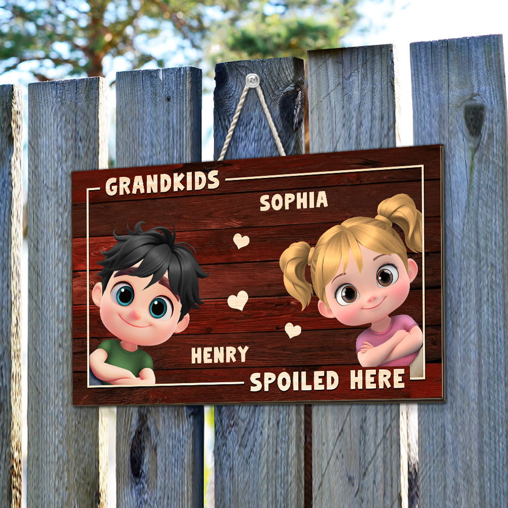My Grandkids Spoiled Here- Personalized Custom Wood Sign